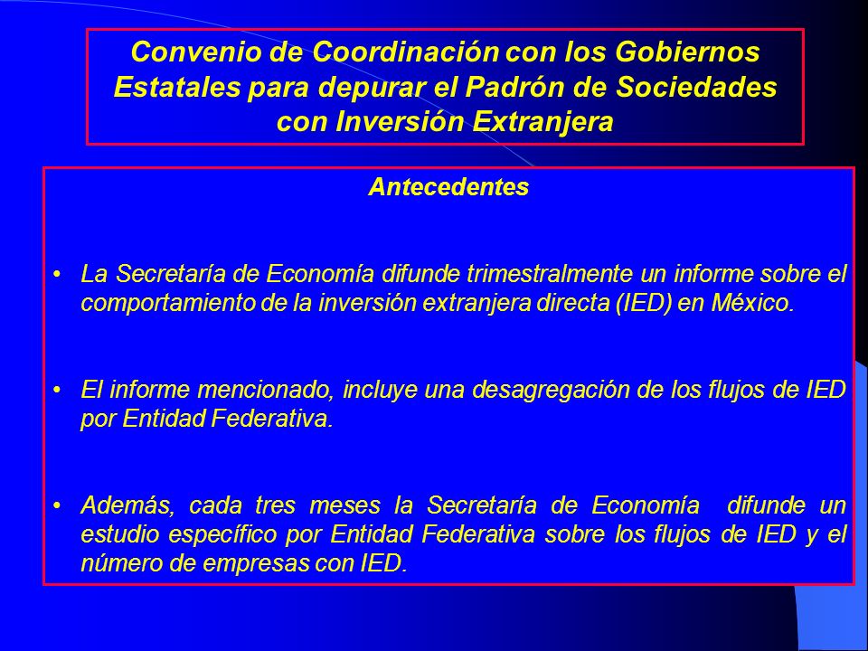 Convenio de Coordinación con los Gobiernos Estatales para depurar el Padrón de Sociedades con Inversión Extranjera