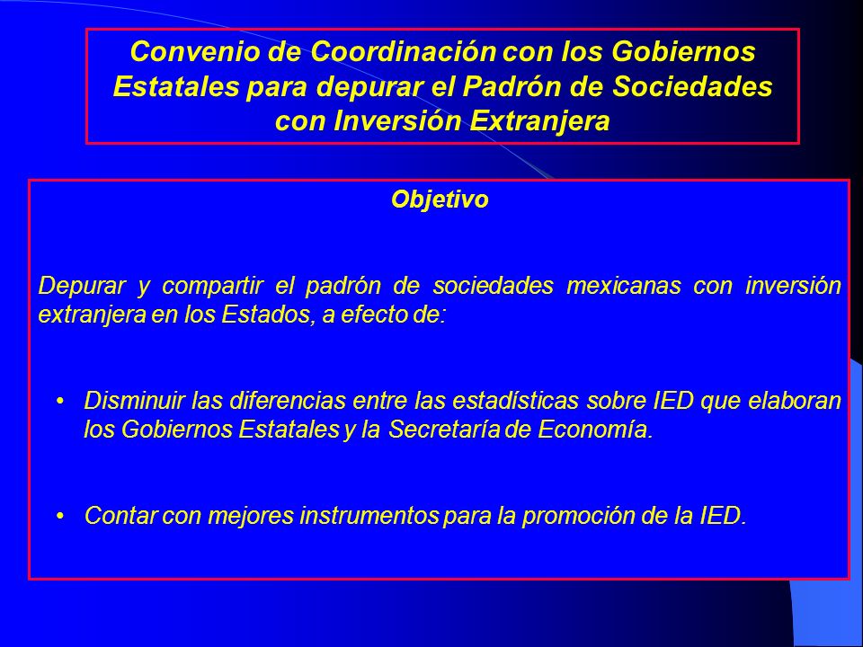 Convenio de Coordinación con los Gobiernos Estatales para depurar el Padrón de Sociedades con Inversión Extranjera