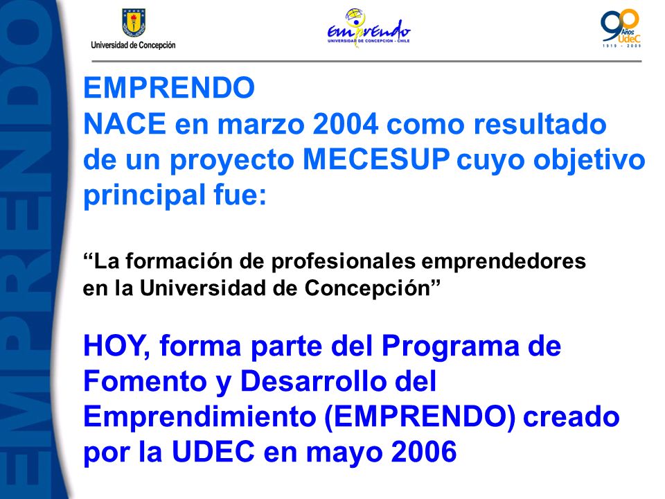 NACE en marzo 2004 como resultado de un proyecto MECESUP cuyo objetivo
