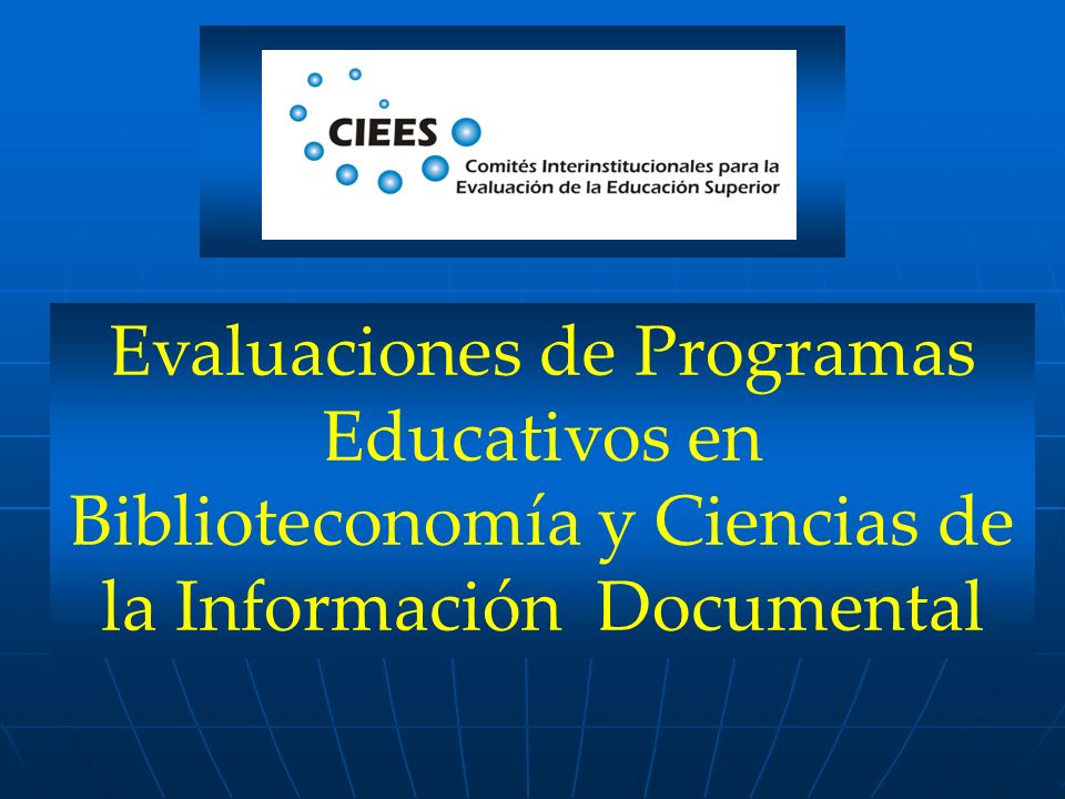 Evaluaciones de Programas Educativos en Biblioteconomía y Ciencias de la Información Documental
