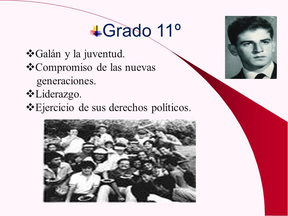 Grado 11º Galán y la juventud. Compromiso de las nuevas generaciones.
