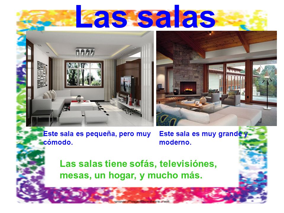 Las salas Este sala es pequeña, pero muy cómodo. Este sala es muy grande y moderno.