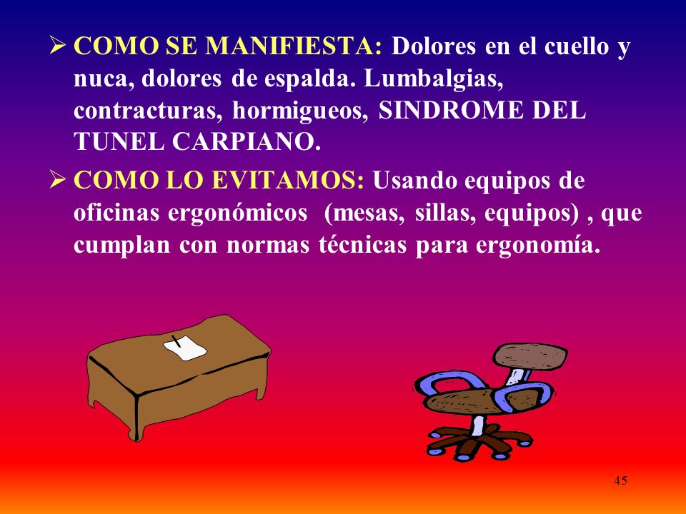 COMO SE MANIFIESTA: Dolores en el cuello y nuca, dolores de espalda