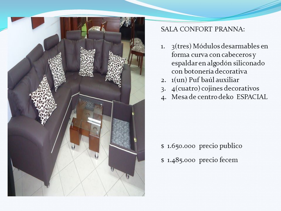 SALA CONFORT PRANNA: 3(tres) Módulos desarmables en forma curva con cabeceros y espaldar en algodón siliconado con botonería decorativa.
