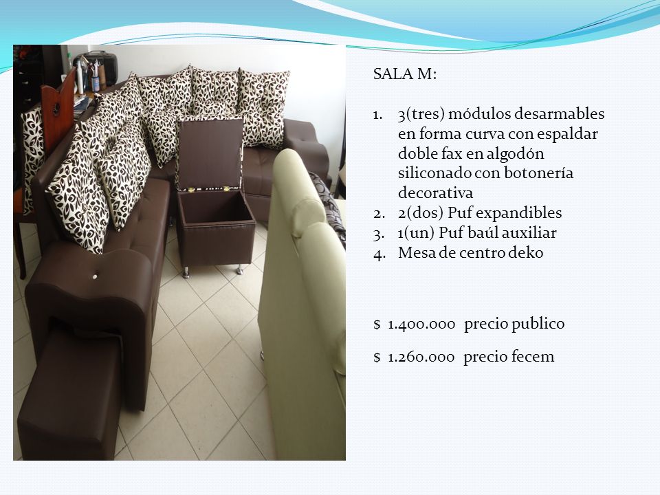 SALA M: 3(tres) módulos desarmables en forma curva con espaldar doble fax en algodón siliconado con botonería decorativa.