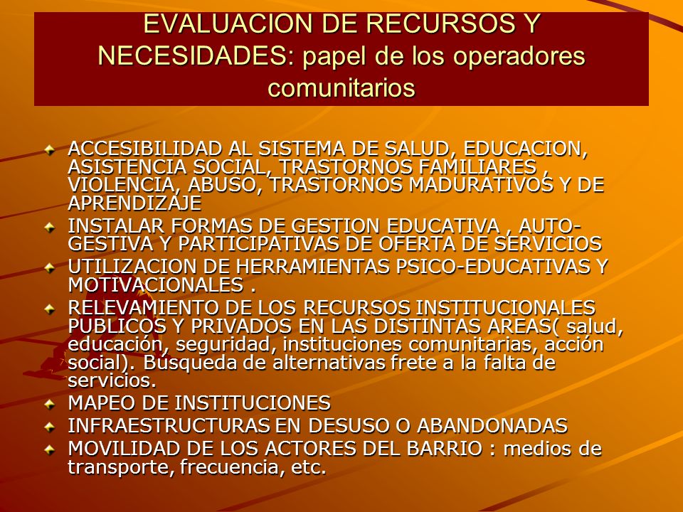 EVALUACION DE RECURSOS Y NECESIDADES: papel de los operadores comunitarios