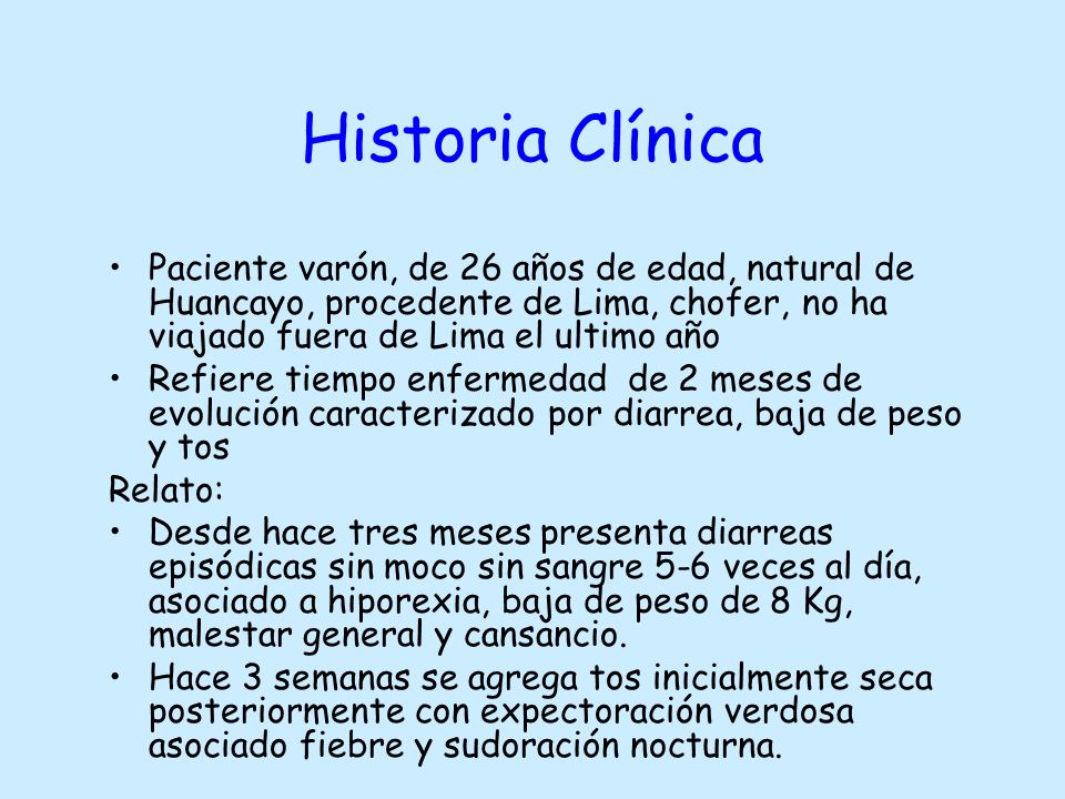 Historia Clínica Paciente varón, de 26 años de edad, natural de Huancayo, procedente de Lima, chofer, no ha viajado fuera de Lima el ultimo año.