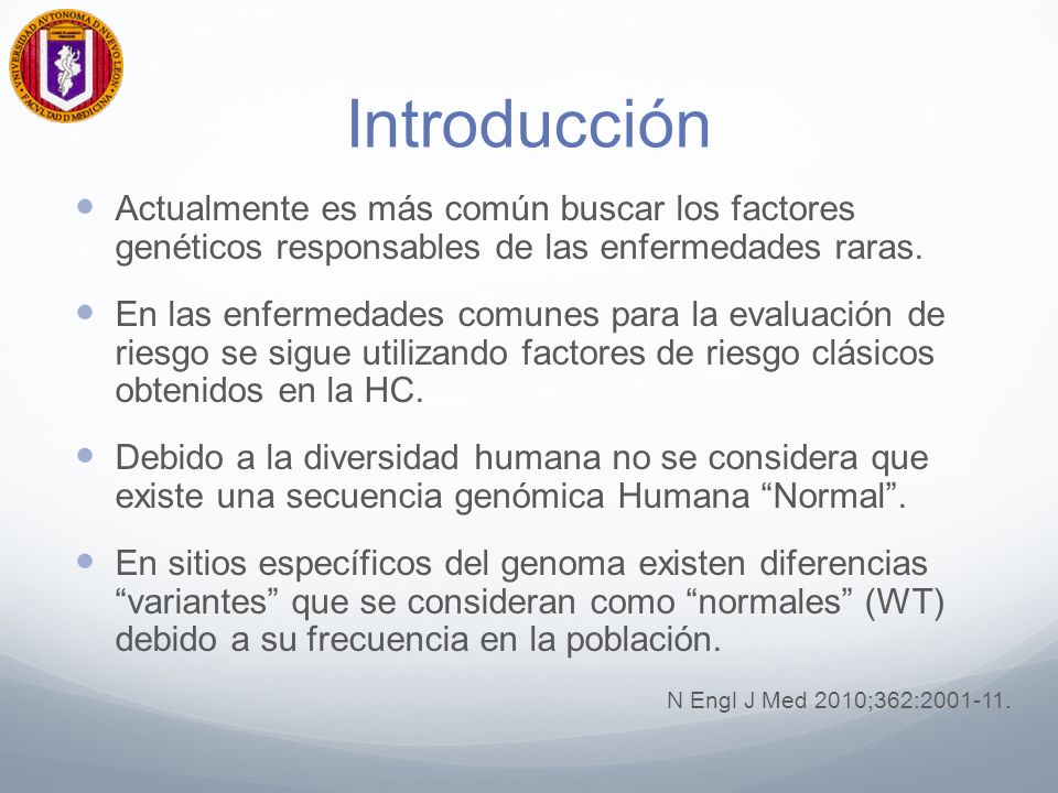 Introducción Actualmente es más común buscar los factores genéticos responsables de las enfermedades raras.