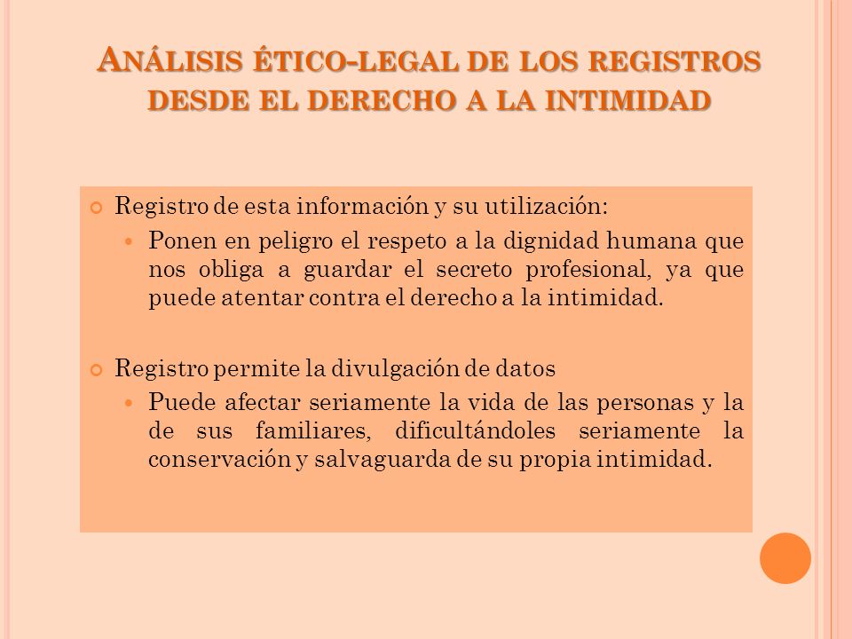Análisis ético-legal de los registros desde el derecho a la intimidad