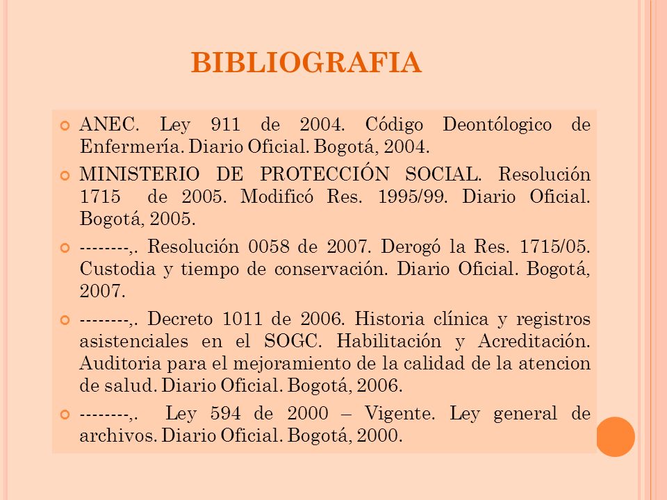 BIBLIOGRAFIA ANEC. Ley 911 de Código Deontólogico de Enfermería. Diario Oficial. Bogotá,