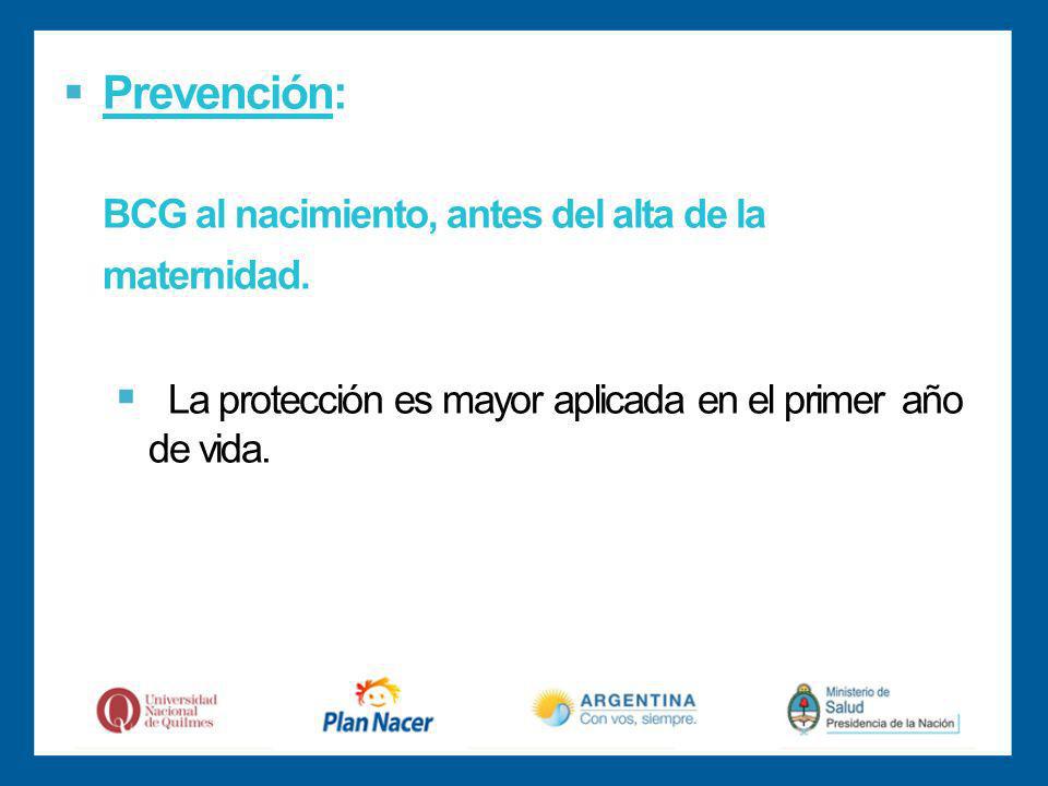 La protección es mayor aplicada en el primer año de vida.