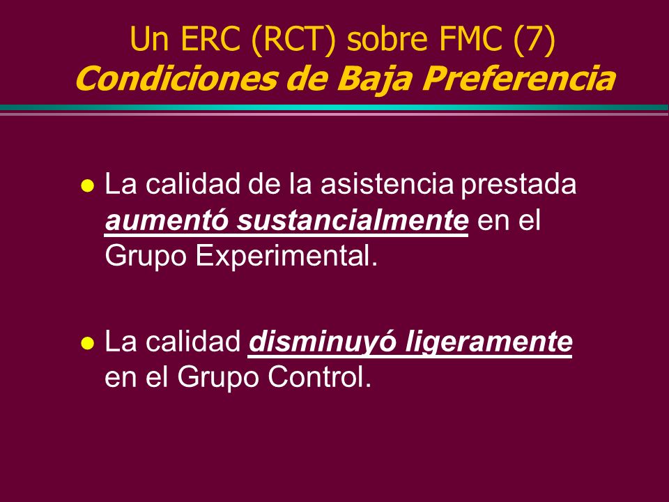 Un ERC (RCT) sobre FMC (7) Condiciones de Baja Preferencia