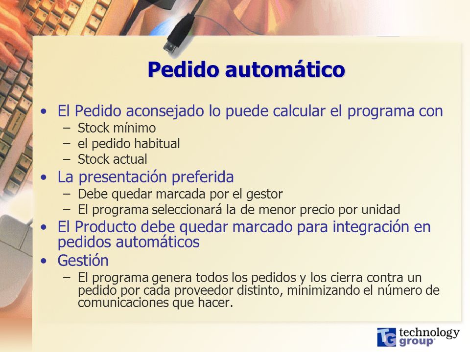 Pedido automático El Pedido aconsejado lo puede calcular el programa con. Stock mínimo. el pedido habitual.