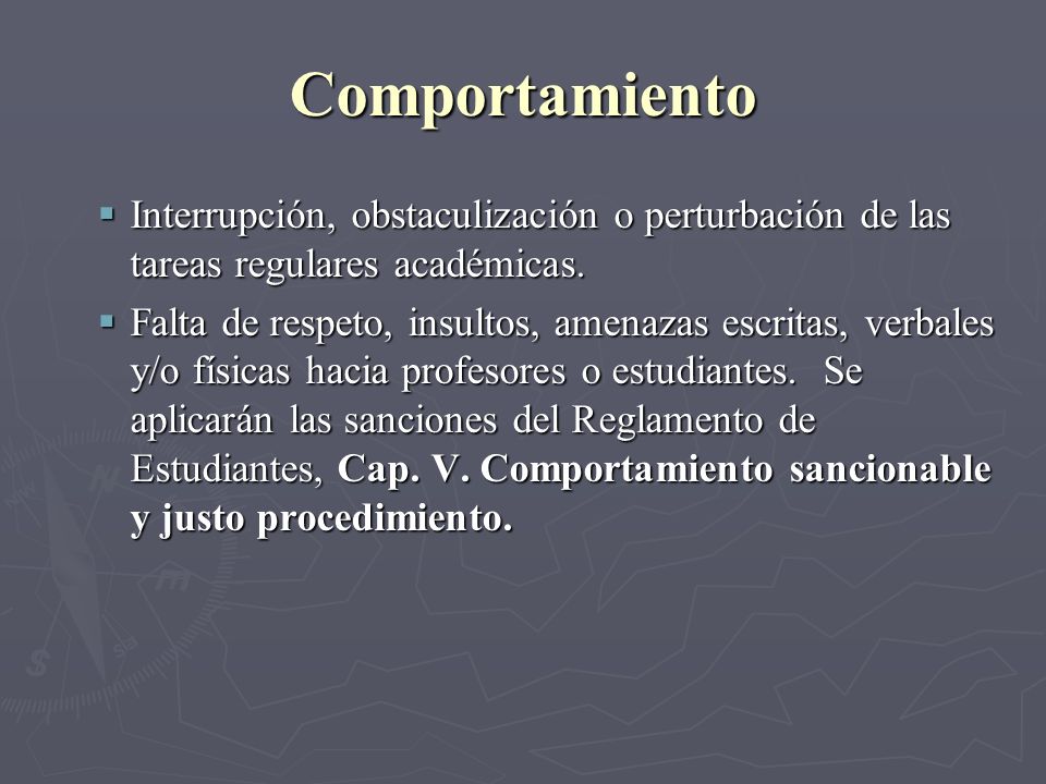 Comportamiento Interrupción, obstaculización o perturbación de las tareas regulares académicas.