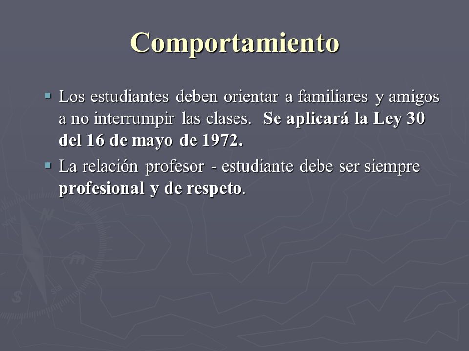 Comportamiento Los estudiantes deben orientar a familiares y amigos a no interrumpir las clases. Se aplicará la Ley 30 del 16 de mayo de
