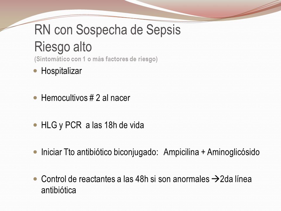 RN con Sospecha de Sepsis Riesgo alto (Sintomático con 1 o más factores de riesgo)