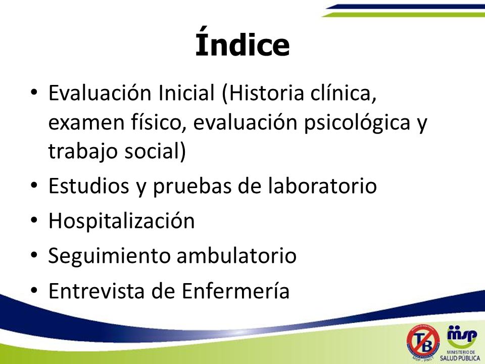 Índice Evaluación Inicial (Historia clínica, examen físico, evaluación psicológica y trabajo social)