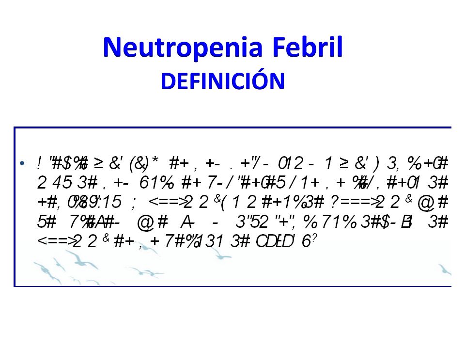 Neutropenia Febril DEFINICIÓN