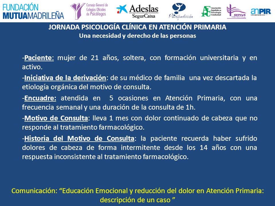 -Paciente: mujer de 21 años, soltera, con formación universitaria y en activo.