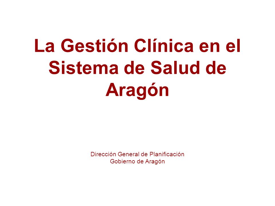 La Gestión Clínica en el Sistema de Salud de Aragón