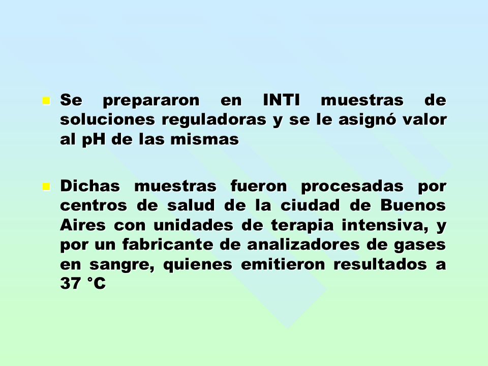 Se prepararon en INTI muestras de soluciones reguladoras y se le asignó valor al pH de las mismas