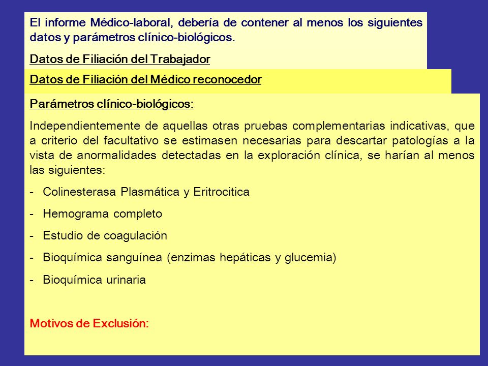 El informe Médico-laboral, debería de contener al menos los siguientes datos y parámetros clínico-biológicos.