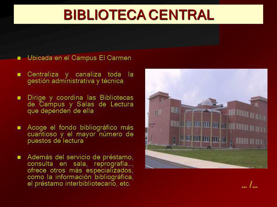 BIBLIOTECA CENTRAL … /… Ubicada en el Campus El Carmen