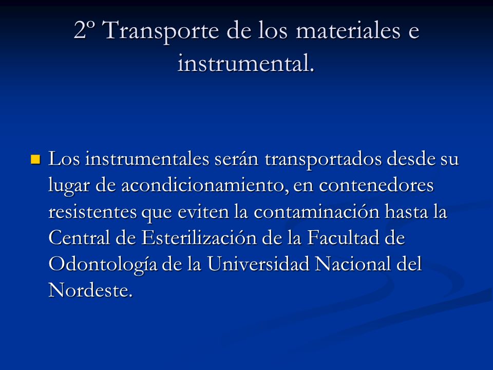 2º Transporte de los materiales e instrumental.