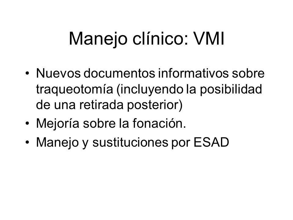 Manejo clínico: VMI Nuevos documentos informativos sobre traqueotomía (incluyendo la posibilidad de una retirada posterior)