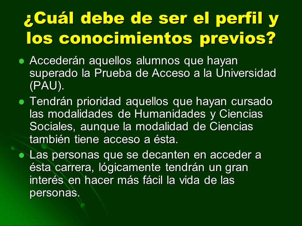 ¿Cuál debe de ser el perfil y los conocimientos previos