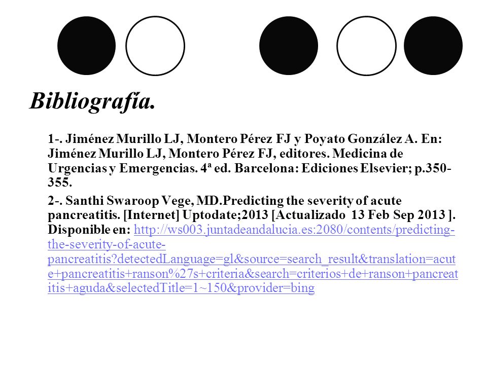 Bibliografía. 1-. Jiménez Murillo LJ, Montero Pérez FJ y Poyato González A. En: Jiménez Murillo LJ, Montero Pérez FJ, editores. Medicina de Urgencias y Emergencias. 4ª ed. Barcelona: Ediciones Elsevier; p