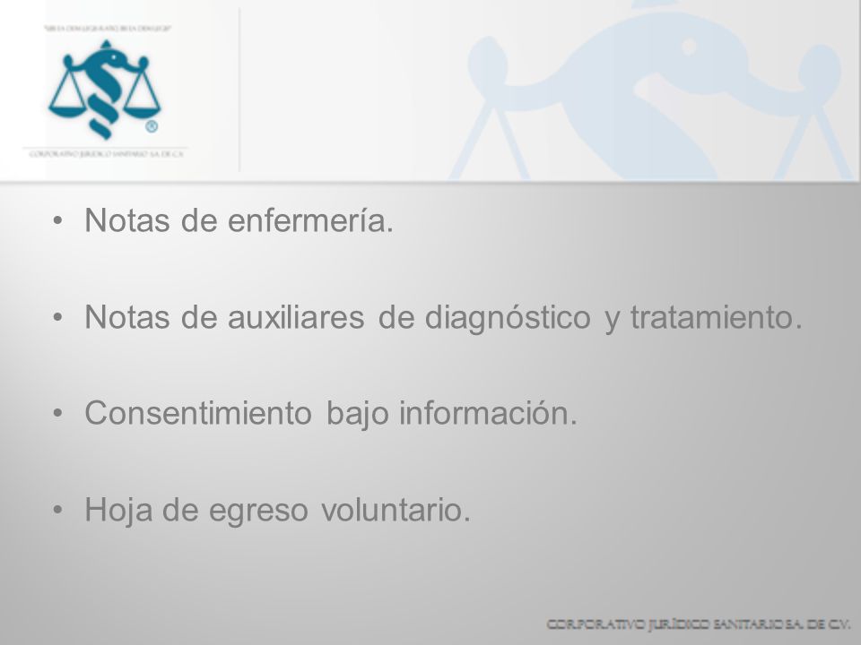 Notas de enfermería. Notas de auxiliares de diagnóstico y tratamiento. Consentimiento bajo información.
