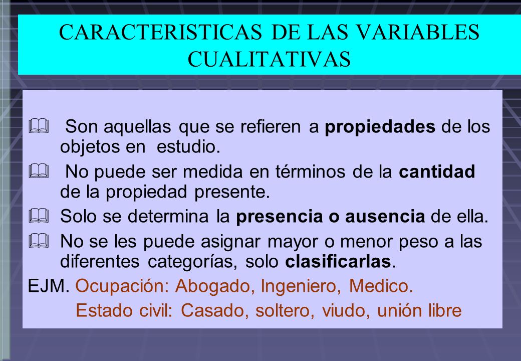 CARACTERISTICAS DE LAS VARIABLES CUALITATIVAS