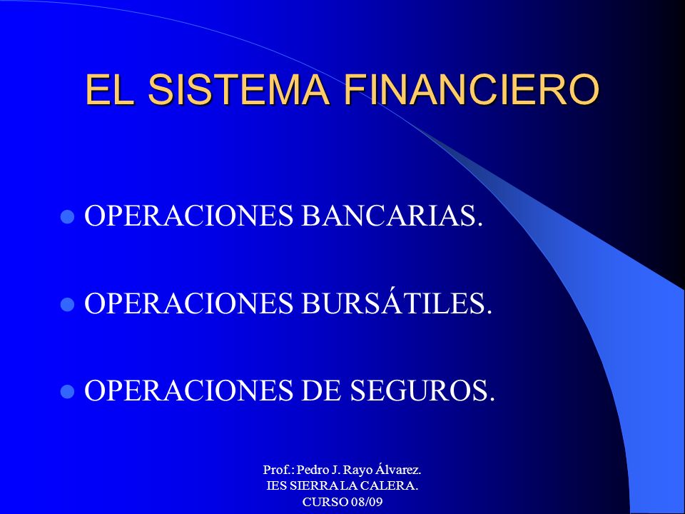 Prof.: Pedro J. Rayo Álvarez. IES SIERRA LA CALERA. CURSO 08/09