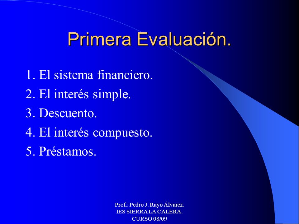Prof.: Pedro J. Rayo Álvarez. IES SIERRA LA CALERA. CURSO 08/09