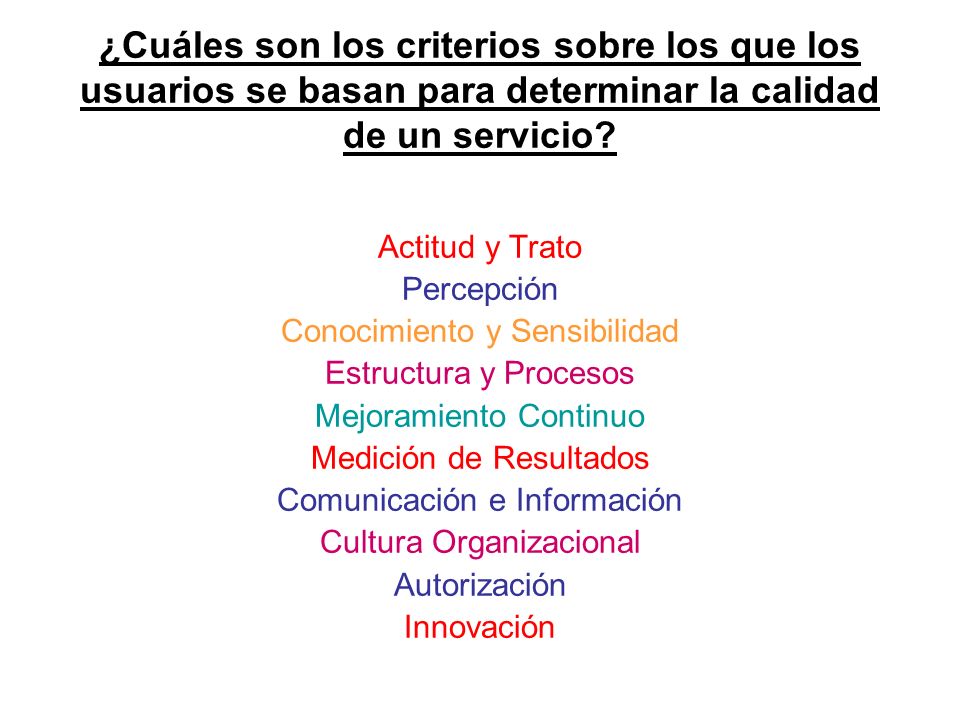 ¿Cuáles son los criterios sobre los que los usuarios se basan para determinar la calidad de un servicio