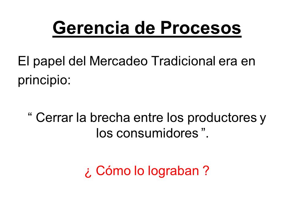 Cerrar la brecha entre los productores y los consumidores .