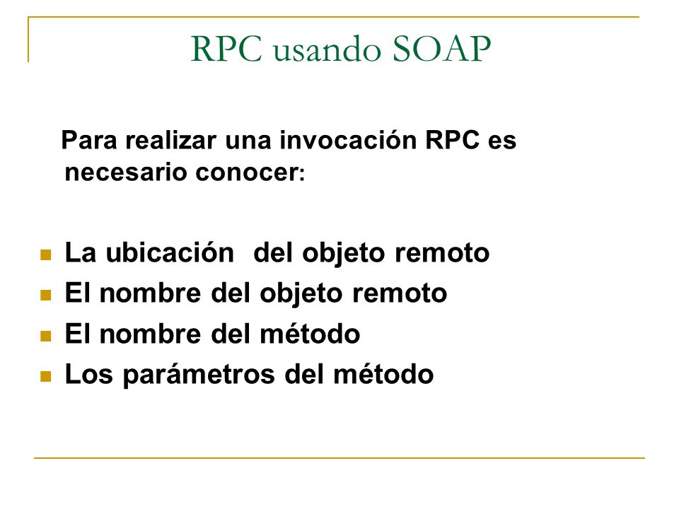 RPC usando SOAP La ubicación del objeto remoto