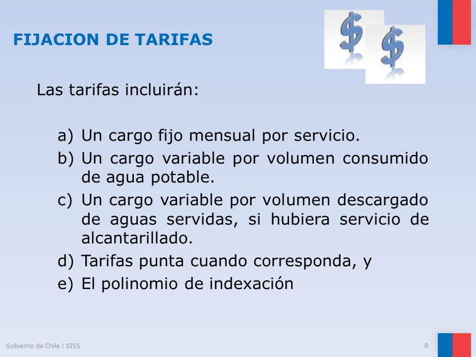 Las tarifas incluirán: Un cargo fijo mensual por servicio.