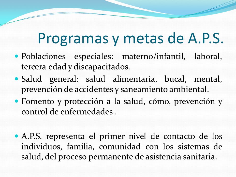 Programas y metas de A.P.S.