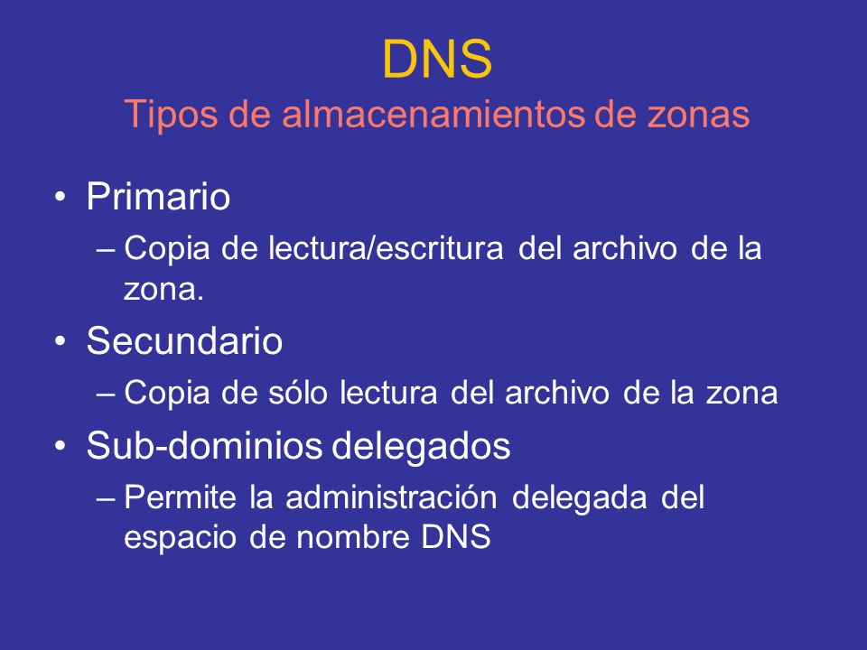 DNS Tipos de almacenamientos de zonas