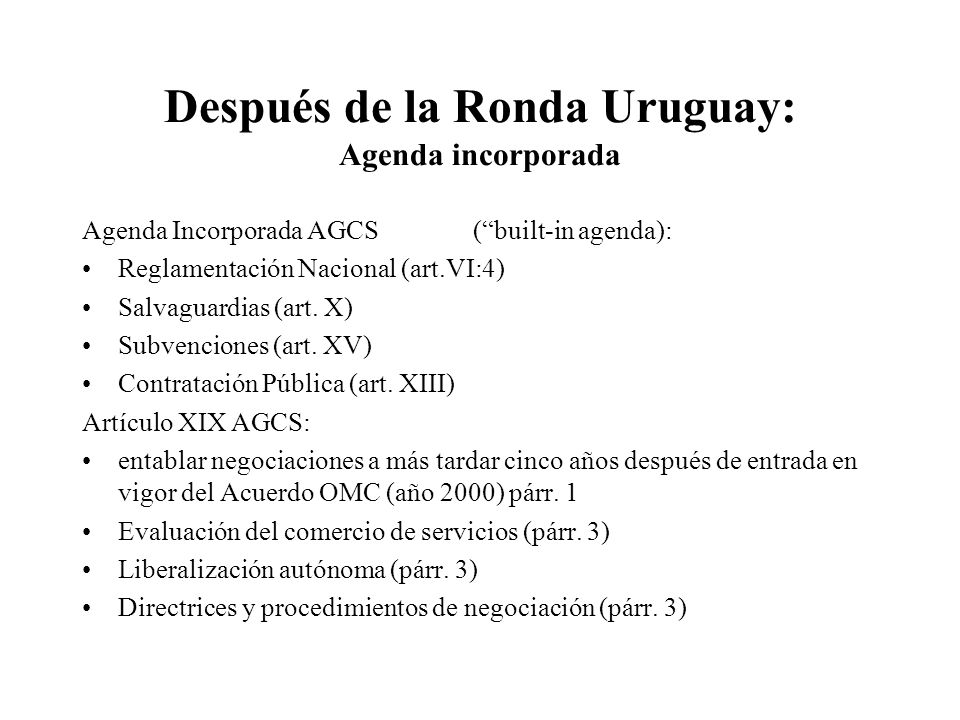 Después de la Ronda Uruguay: Agenda incorporada