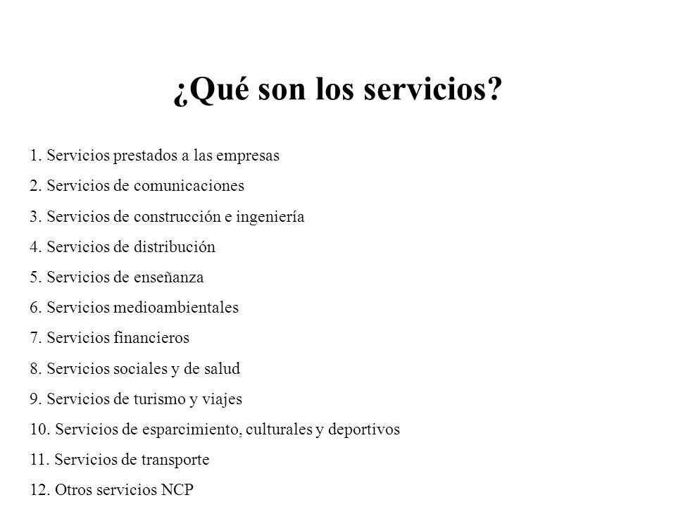 ¿Qué son los servicios 1. Servicios prestados a las empresas
