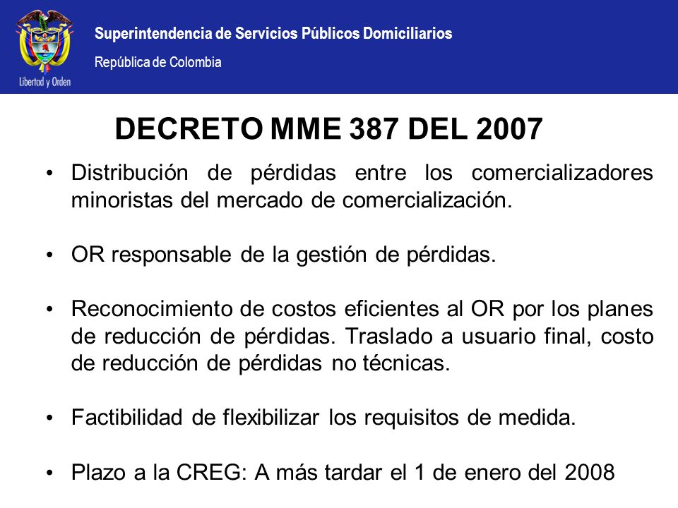 DECRETO MME 387 DEL 2007 Distribución de pérdidas entre los comercializadores minoristas del mercado de comercialización.