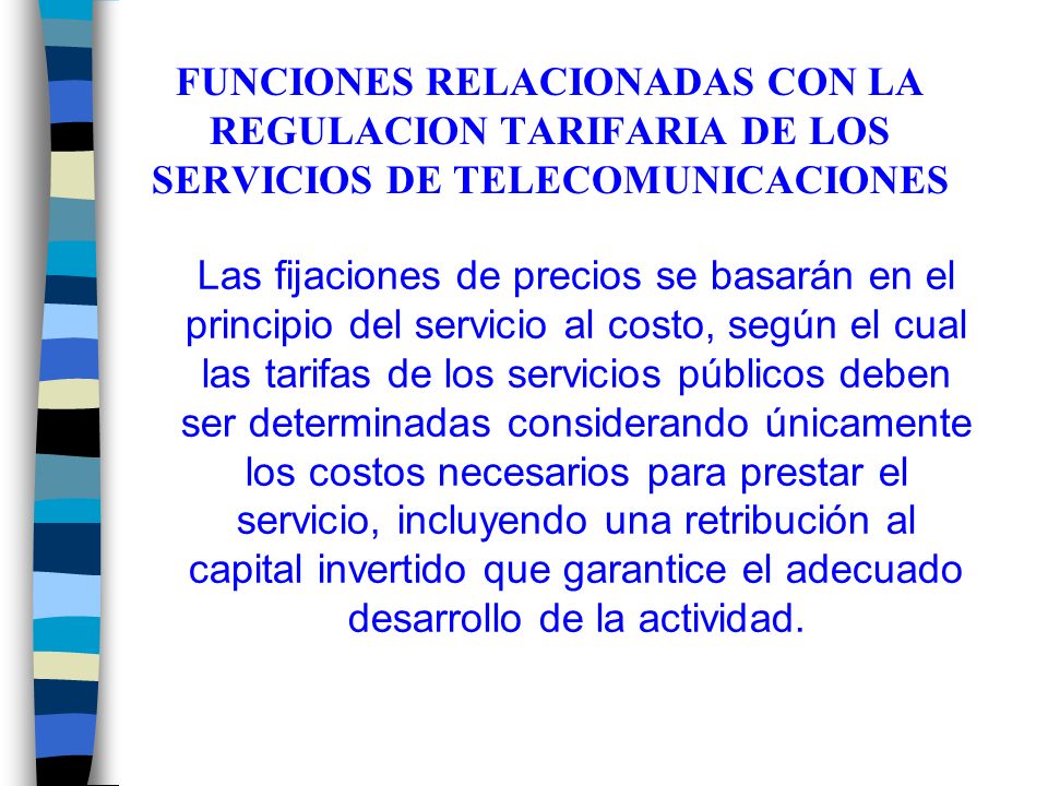 FUNCIONES RELACIONADAS CON LA REGULACION TARIFARIA DE LOS SERVICIOS DE TELECOMUNICACIONES