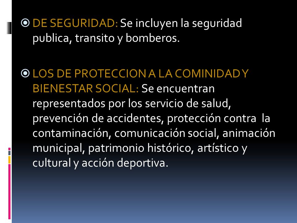 DE SEGURIDAD: Se incluyen la seguridad publica, transito y bomberos.