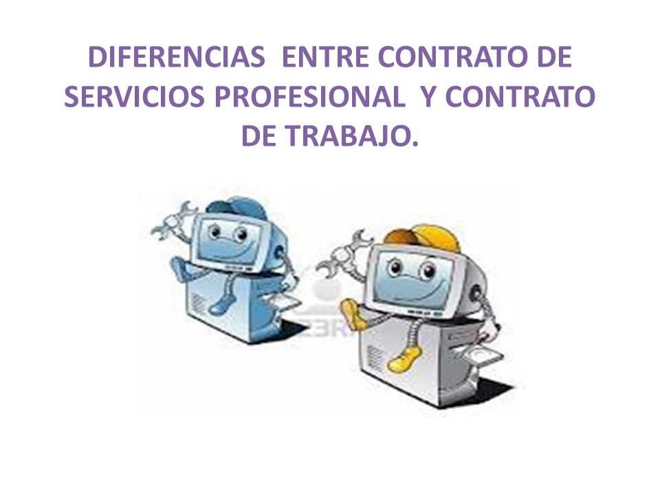 DIFERENCIAS ENTRE CONTRATO DE SERVICIOS PROFESIONAL Y CONTRATO DE TRABAJO.
