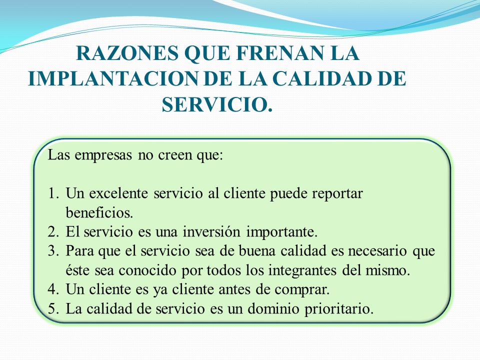 RAZONES QUE FRENAN LA IMPLANTACION DE LA CALIDAD DE SERVICIO.