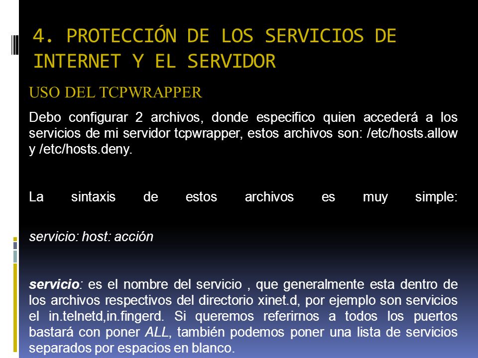 4. PROTECCIÓN DE LOS SERVICIOS DE INTERNET Y EL SERVIDOR