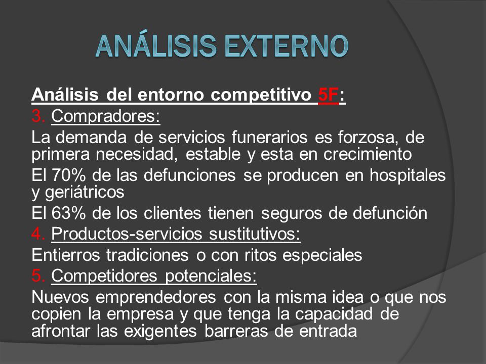 Análisis externo Análisis del entorno competitivo 5F: 3. Compradores: